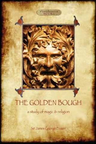 Kniha Golden Bough Sir James George Frazer