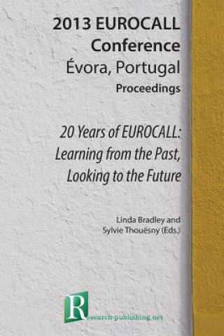 Carte 20 Years of Eurocall: Learning from the Past, Looking to the Future Sylvie Thouesny