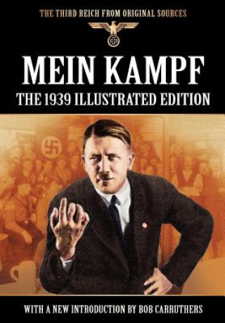 Kniha Mein Kampf - The 1939 Illustrated Edition Adolf Hitler