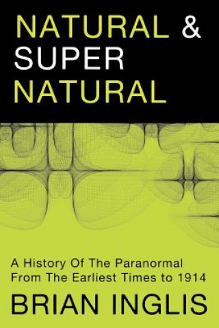Kniha Natural and Supernatural Brian Inglis