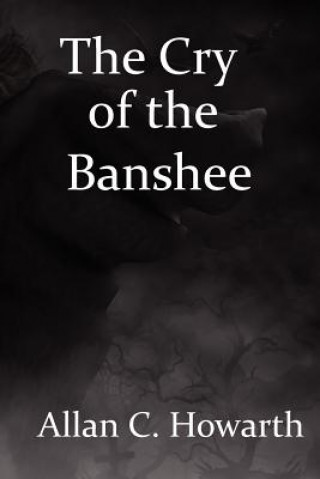 Kniha Cry of the Banshee Allan C. Howarth