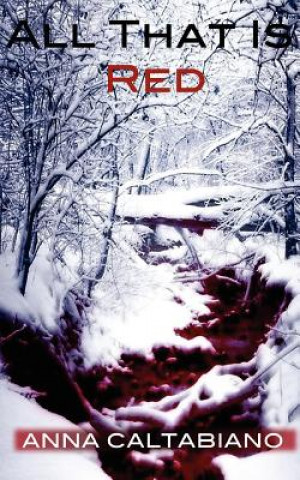 Knjiga All That Is Red Anna Caltabiano