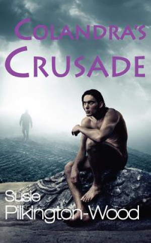 Buch Colandra's Crusade Susie Pilkington-Wood