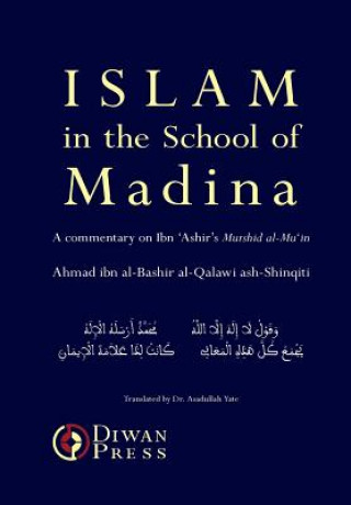 Knjiga Islam in the School of Madina Ahmad Al-Qalawi Ash-Shinqiti