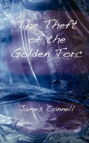 Carte Theft of the Golden Torc James Connell