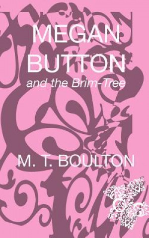 Carte Megan Button and the Brim-Tree M. T. Boulton