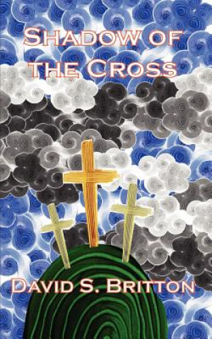 Kniha Shadow of the Cross David S. Britton