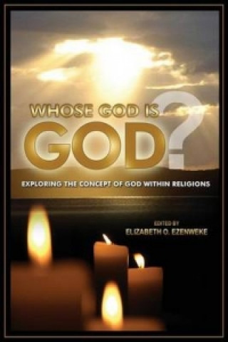 Carte Whose God Is God? Elizabeth Onyedinma Ezenweke