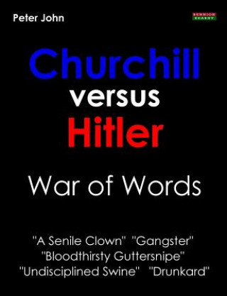 Könyv Churchill Versus Hitler Peter John