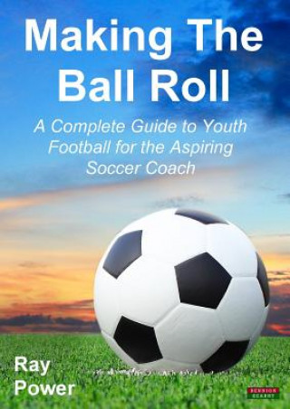 Kniha Making the Ball Roll Ray Power