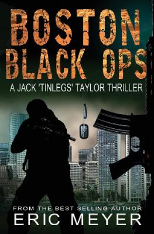 Kniha Boston Black Ops (Jack 'tinlegs' Taylor Thriller) Eric Meyer