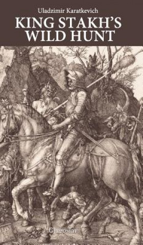 Carte King Stakh's Wild Hunt Uladzimir Karatkevich