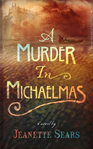 Könyv Murder in Michaelmas  A Jeanette Sears