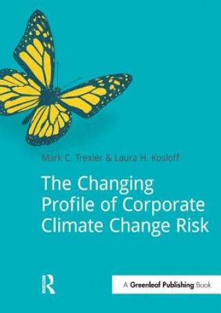 Kniha Changing Profile of Corporate Climate Change Risk Laura H. Kosloff