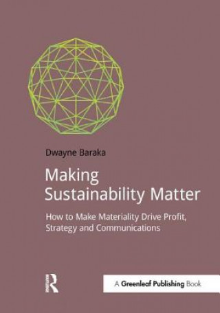 Könyv Making Sustainability Matter Dwayne Baraka