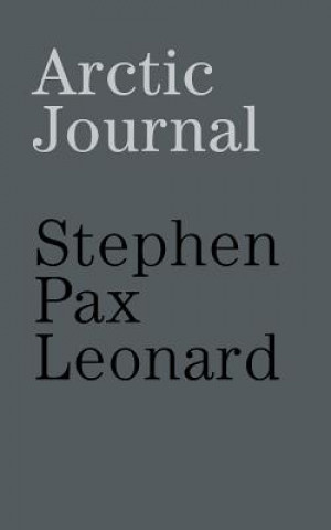 Книга Arctic journal Stephen Pax Leonard