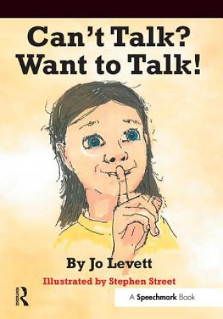 Könyv Can't Talk, Want to Talk! Jo Levett