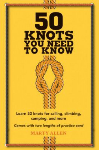Carte 50 Knots You Need to Know ALLEN MARTY