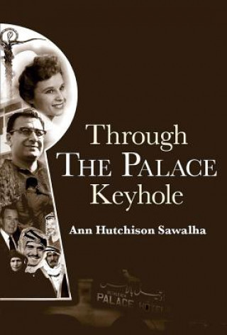 Kniha Through the Palace Keyhole Ann Sawalha