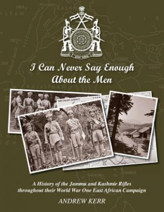 Книга I Can Never Say Enough about the Men Andrew Kerr