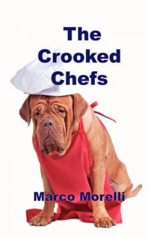 Książka Crooked Chefs Marco Morelli