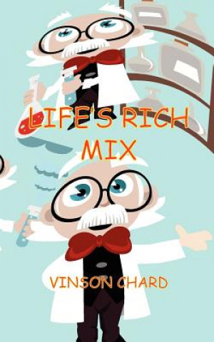 Könyv Life's Rich Mix Vinson Chard
