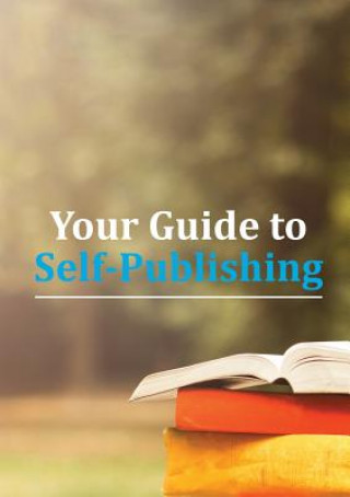 Kniha Your Guide to Self-Publishing New Generation Publishing