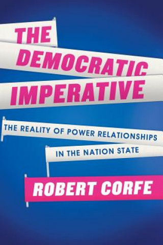 Книга Democratic Imperative Robert Corfe