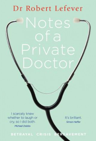Kniha Notes of a Private Doctor Robert Lefever