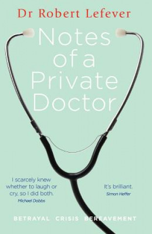 Carte Notes of a Private Doctor Robert Lefever