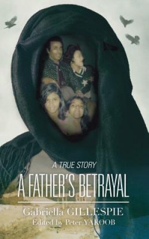 Könyv Father's Betrayal Gabriella Gillespie