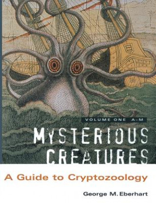 Kniha Mysterious Creatures George M Eberhart