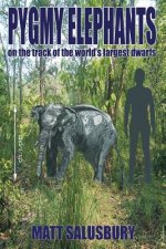 Könyv Pygmy Elephants Matt Salusbury