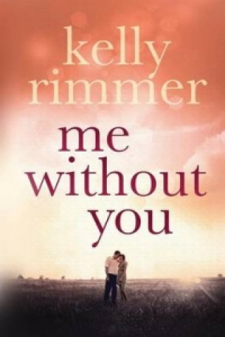 Kniha Me without You Kelly Rimmer