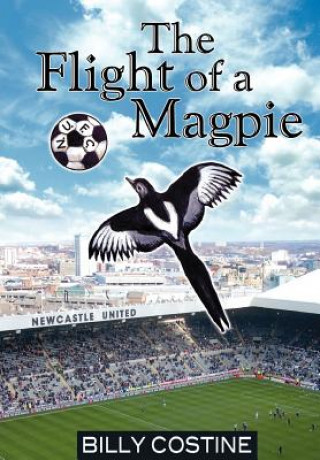 Knjiga Flight of a Magpie Billy Costine