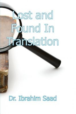 Könyv Lost and Found in Translation Ibrahim Saad