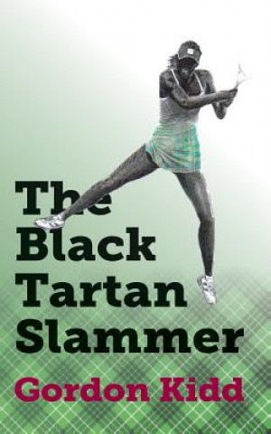 Kniha Black Tartan Slammer Gordon Kidd