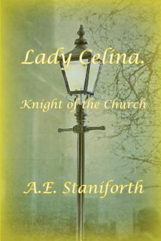 Könyv Lady Celina A. E. Staniforth
