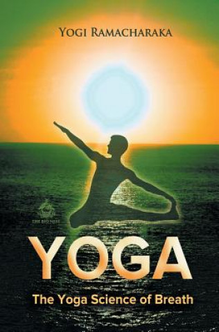 Könyv Yoga Science of Breath Yogi Ramacharaka