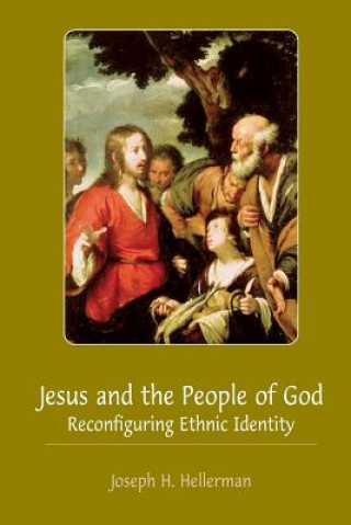 Kniha Jesus and the People of God Joseph H. Hellerman