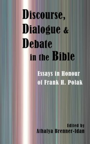 Könyv Discourse, Dialogue, and Debate in the Bible Athalya Brenner-Idan