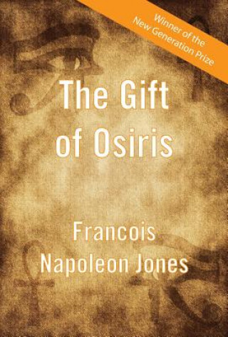 Könyv Gift of Osiris Francois Napoleon Jones