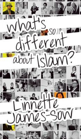 Książka What's So Different about Islam? Linnette James-Sow