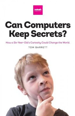 Kniha Can Computers Keep Secrets? Tom Barrett