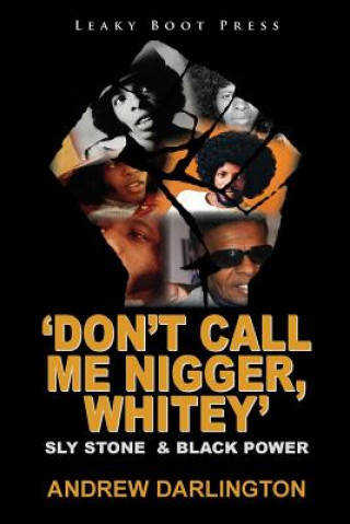 Kniha 'Don't Call Me Nigger, Whitey' Andrew Darlington