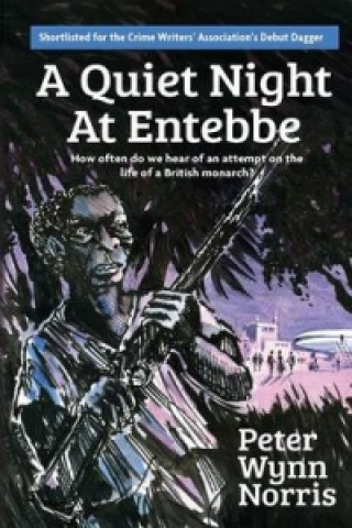 Kniha Quiet Night at Entebbe Peter Wynn Norris