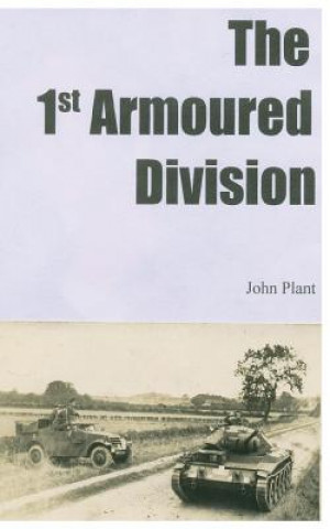Knjiga 1st Armoured Division John Plant