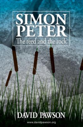 Kniha Simon Peter: The Reed and the Rock David Pawson