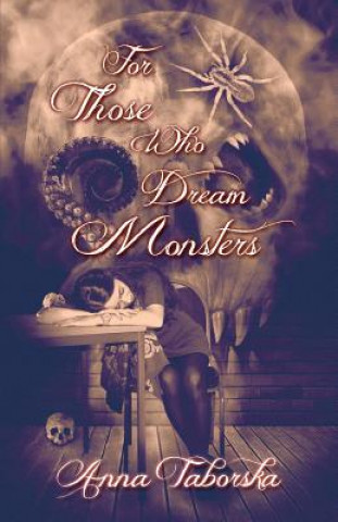 Könyv For Those Who Dream Monsters Anna Taborska