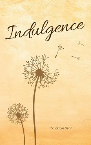 Knjiga Indulgence Dasck Eve DeFin